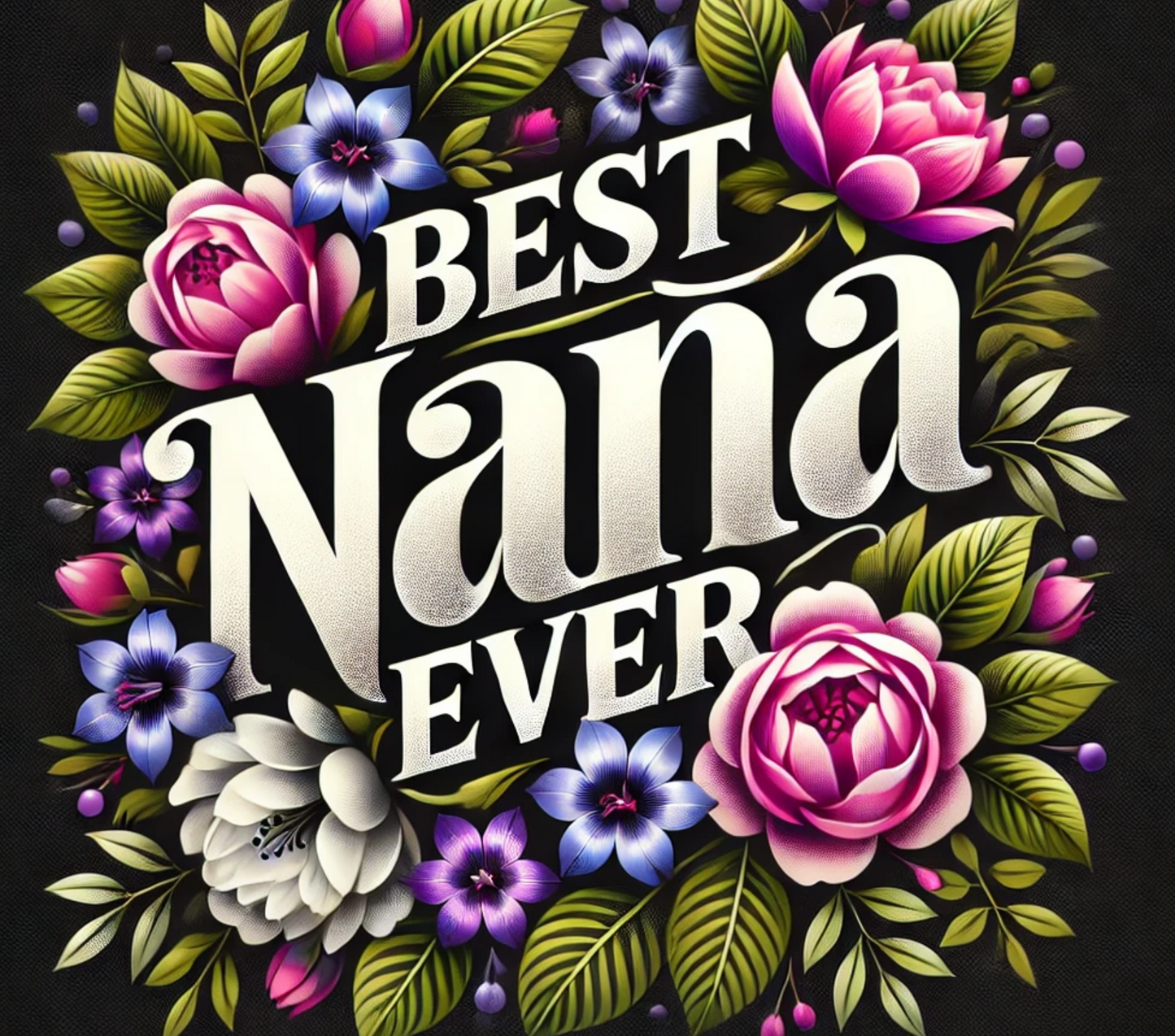 Best Nana Ever - Various Options